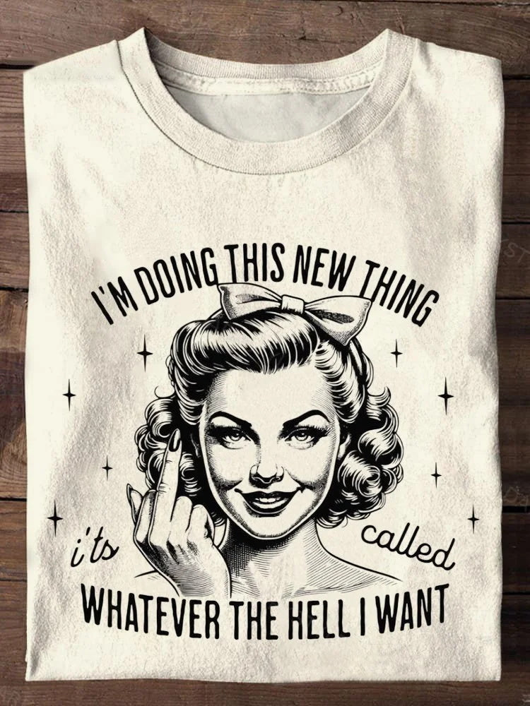 OndineStudios I'm Doing This New Thing It's Called Whatever The Hell I Want Printed Unisex Oversized T-shirt