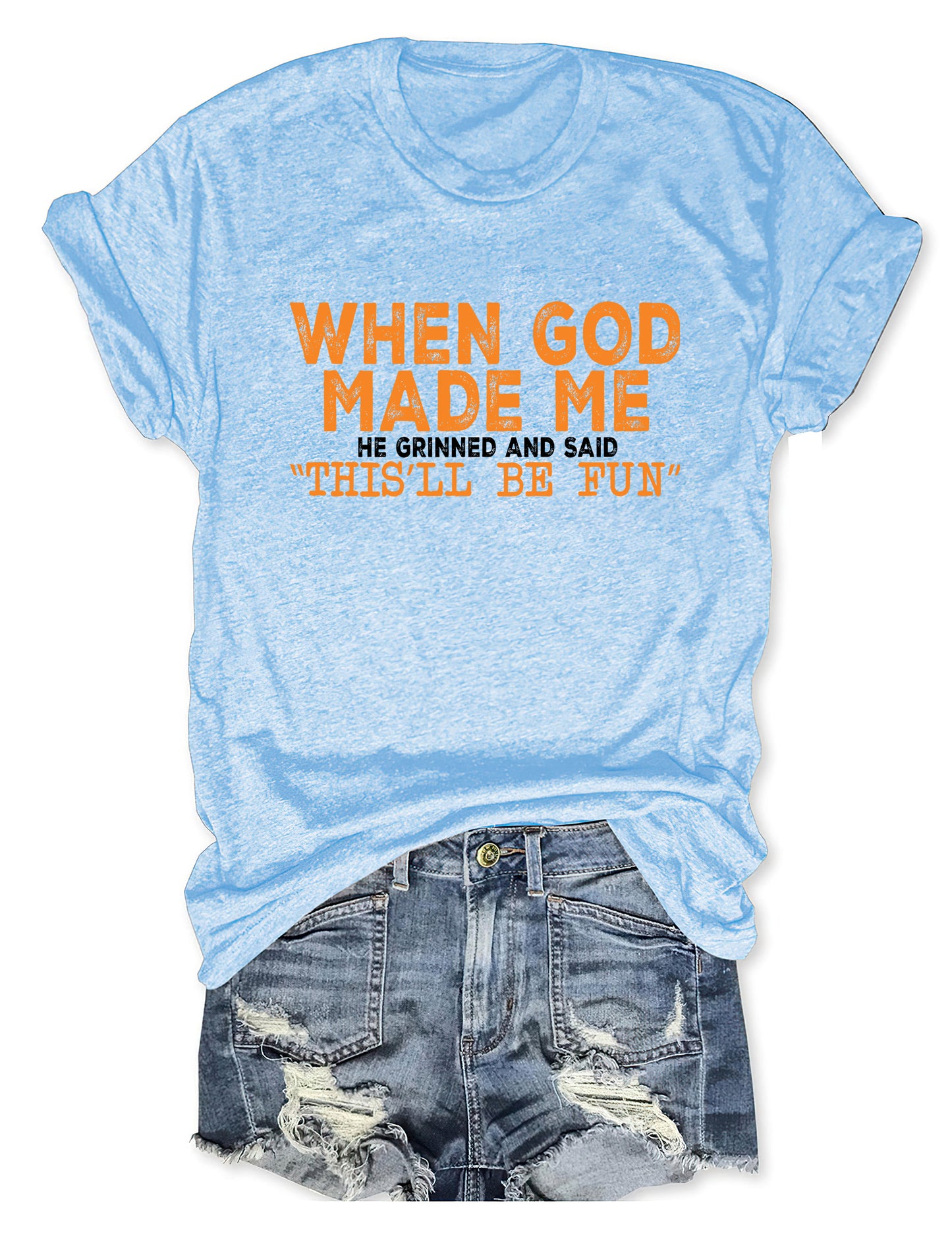OndineStudios When God Made Me T-shirt