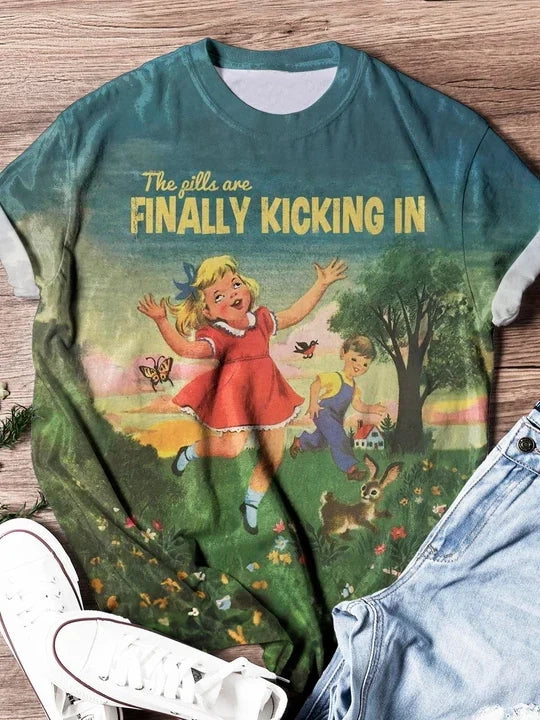 OndineStudios The Pills Are Finally Kicking In Printed Crew Neck Women's T-shirt