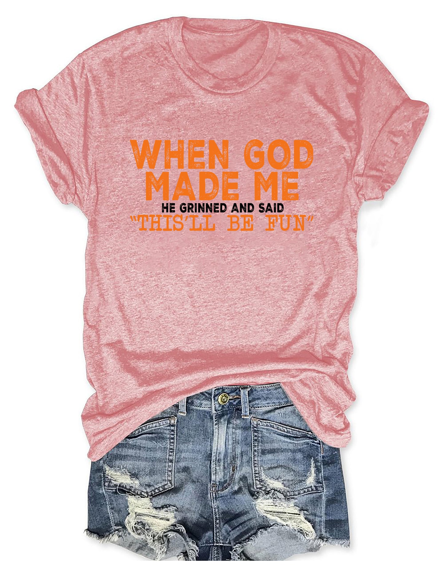 OndineStudios When God Made Me T-shirt