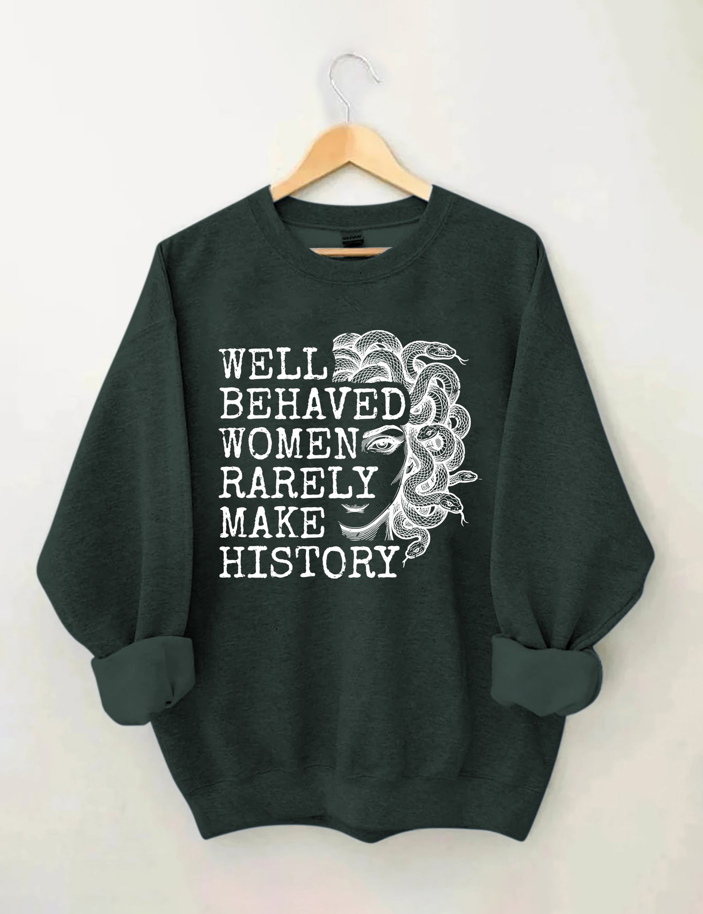 OndineStudios Well Behaved Women Rarely Make History Sweatshirt