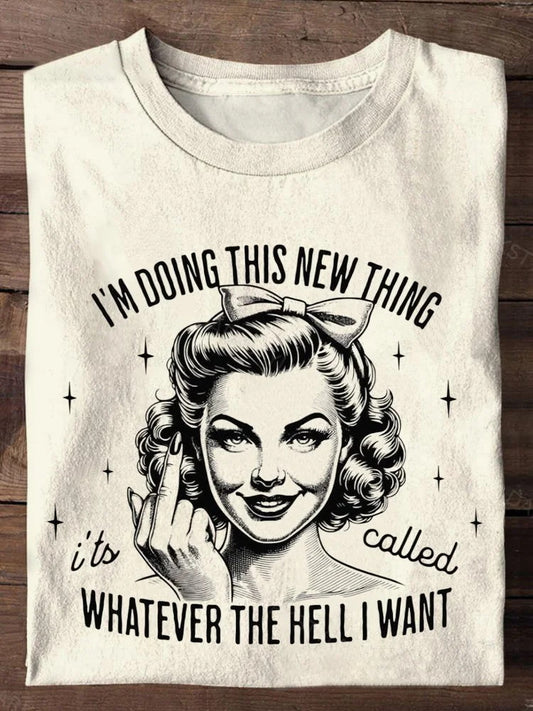 OndineStudios I'm Doing This New Thing It's Called Whatever The Hell I Want Printed Unisex Oversized T-shirt