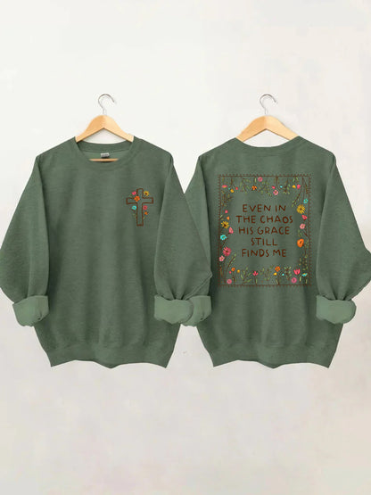 OndineStudios Even In The Chaos His Grace Finds Me Sweatshirt