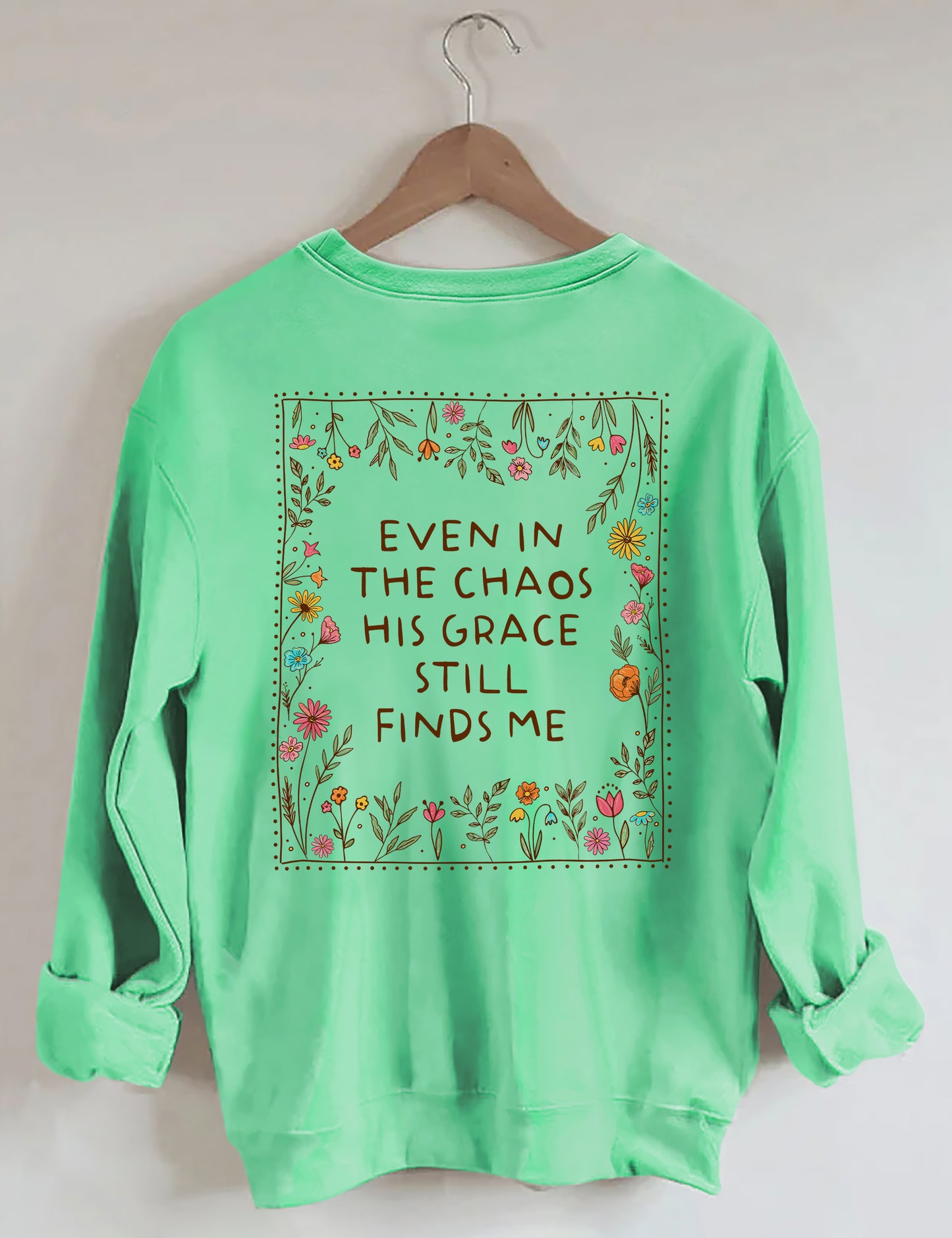 OndineStudios Even In The Chaos His Grace Finds Me Sweatshirt