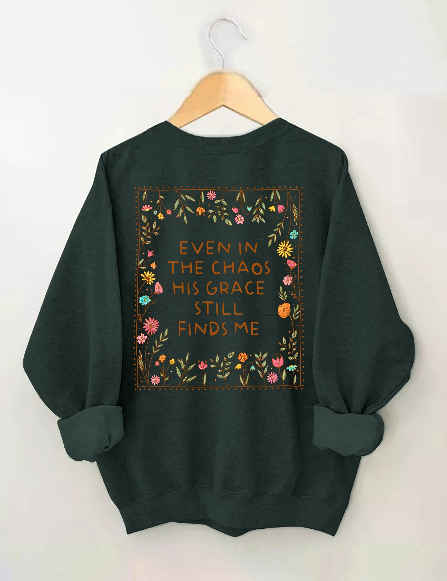 OndineStudios Even In The Chaos His Grace Finds Me Sweatshirt